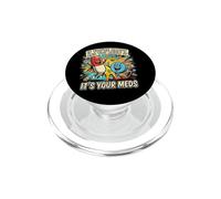 Pills If You'Re Happy and You Know It It's Your Meds Doctor PopSockets PopGrip para MagSafe