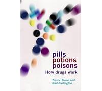 Pills, Potions and Poisons: How Drugs Work