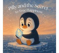 Pilly and the Secret to True Happiness: A Story with a Hidden Moral for Kids aged 5-8