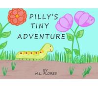 Pilly's Tiny Adventure (An Adventure of Friendship and Courage: Diverse characters overcoming obstacles to build bonds children's book)