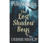 PILLYWIGGIN The Lost Shadow Boys