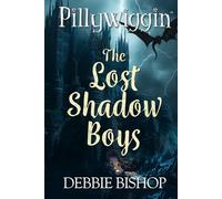 PILLYWIGGIN The Lost Shadow Boys