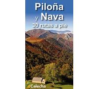 PILOÑA Y NAVA. 30 RUTAS A PIE (GUIAS VIAJE)