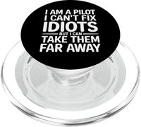 Pilot Can't Fix Idiots Just Fly Them Far Away - PopSockets PopGrip para MagSafe
