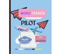 Pilot Word Search: word search puzzle about aircraft , pilots , airplanes , wings for pilot professions , teens , adults, and seniors | 8.5 inch x 11 inch | 50 Puzzles
