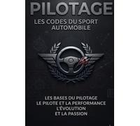 PILOTAGE: Les codes du sport automobile