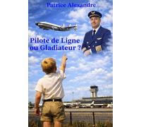 Pilote de Ligne ou Gladiateur ?