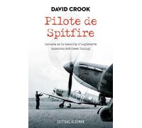 Pilote de Spitfire: Carnets de la bataille d'Angleterre