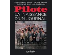 Pilote: La naissance d'un journal