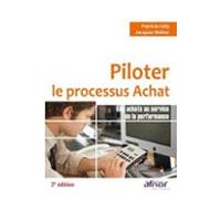 Piloter Le Processus Achat - 2e Édition (ebook)
