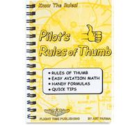 Pilot's rules of thumb: Rules of thumb, easy aviation math, handy formulas, quick tips by Art Parma (1999-12-31)