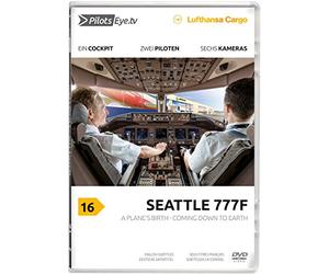PilotsEYE.tv | SEATTLE | Cockpitmitflug B777 | LUFTHANSA Cargo| "A Plane's birth - Coming down to Earth | Bonus: Boeing Factory visit plus Dreamlifter [DVD]
