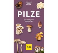 Pilze Kompass: Bestimmen leicht gemacht. Die wichtigsten 130 Pilzarten. Extra: Typische Merkmale