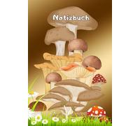 Pilze Notizbuch Pilzsammler Schwammerl sammeln Mykologie Pilzzüchter Taschenbuch Speisepilze Waldpilze Zuchtpilze Pilzarten Malbuch Pilzsorten ... Pilzsachverständige Pilzvergiftung 01A19