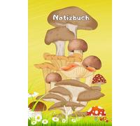Pilze Notizbuch Pilzsammler Schwammerl sammeln Mykologie Pilzzüchter Taschenbuch Speisepilze Waldpilze Zuchtpilze Pilzarten Malbuch Pilzsorten ... Pilzsachverständige Pilzvergiftung 01A20