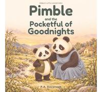 Pimble and the pocket full of Goodnights: A Pimble the Panda Adventure