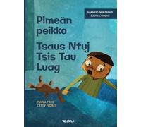 Pimeän peikko / Tsaus Ntuj Tsis Tau Luag: Bilingual Finnish-Hmong Edition of Dread in the Dark: 4 (Little Fears)