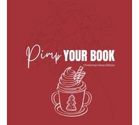 Pimp Your Book : Christmas Vibes Edition: A Cozy and Creative Coloring Journey for Relaxation, Mindfulness & the Magic of the Season (Pimp Your Book (English Edition))