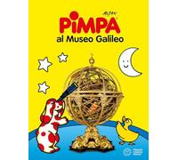 Pimpa al Museo Galileo. Ediz. a colori (Le guide di Pimpa)