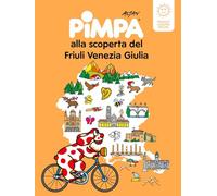 Pimpa alla scoperta del Friuli Venezia Giulia. Ediz. a colori (Le guide di Pimpa)