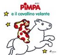 Pimpa E Il Cavallino Volante (audiolibro)