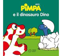 Pimpa e il dinosauro Dino. Ediz. illustrata (Piccole storie)