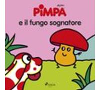 Pimpa E Il Fungo Sognatore (audiolibro)