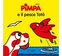 Pimpa e il pesce Totò. Ediz. illustrata: Pimpa e il pesce Toto (Piccole storie)