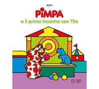 Pimpa e il primo incontro con Tito. Ediz. illustrata (Pimpa racconta)