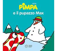 Pimpa e il pupazzo Max. Ediz. a colori (Piccole storie)
