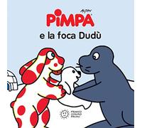 Pimpa e la foca Dudù. Ediz. a colori (Mini cubetti)