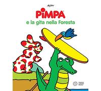 Pimpa e la gita nella foresta (Pimpa racconta)