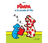 Pimpa e la scuola di Tito (Pimpa racconta)