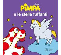Pimpa e le stelle tuffanti. Ediz. illustrata (Piccole storie)