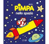 Pimpa nello spazio. Ediz. a colori (Albi illustrati)