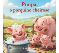 Pimpa, o porquinho cheiroso (Série Animais da Fazenda)