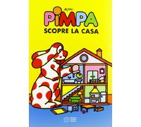 Pimpa scopre la casa. Ediz. a colori