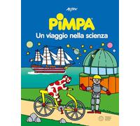 Pimpa, un viaggio nella scienza. Ediz. a colori (Illustrati)