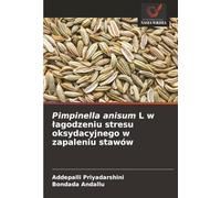 Pimpinella anisum L w łagodzeniu stresu oksydacyjnego w zapaleniu stawów