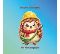 Pimpon le hérisson: Un rêve de géant