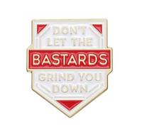 Pin con texto en inglés "Don't Let The Bastards Get You Down", talla única, Metal