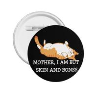Pin de mamá "Soy solo piel y huesos" divertido para amantes de los gatos, botones redondos, insignias, 1 unidad.