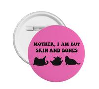 Pin de mamá "Soy solo piel y huesos" divertido para amantes de los gatos, botones redondos, insignias, 1 unidad.