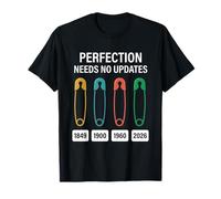 Pin de Seguridad Perfection No Necesita actualizaciones Retro Invención Camiseta