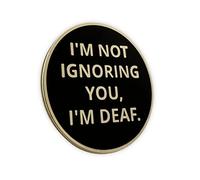 Pin de solapa con inscripción "I'm not Ignoring You I'm Deaf - Broche de botón para sordos, Latón, Sin gemas.