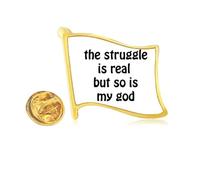 Pin de solapa con la bandera de metal dorado con citas The Struggle Is Real