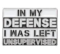 Pin de solapa divertido para amigos con texto "Me quedé desatendido!"