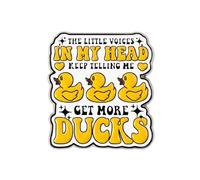 Pin de solapa esmaltado con texto en inglés "The Little Voices In My Head Keep Telling Me Get More Ducks", 3 cm x 2,8 cm, divertido regalo para chaquetas, mochilas, sombreros, coleccionistas y
