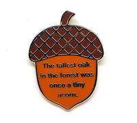 Pin de solapa esmaltado con texto en inglés "The Tallest Oak In The Forest Was Once A Tiny Acorn Pin - Serie literatura - Pin de solapa esmaltado - Insignia chapada para ropa, bolsas y cordones