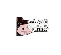 Pin esmaltado con texto en inglés "You've Yee'd Your Ultim", divertidas insignias de meme de zarigüeya, lindo broche de insignia de la vida del campo occidental, pin de solapa de meme del salvaje